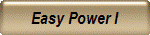 Easy Power I